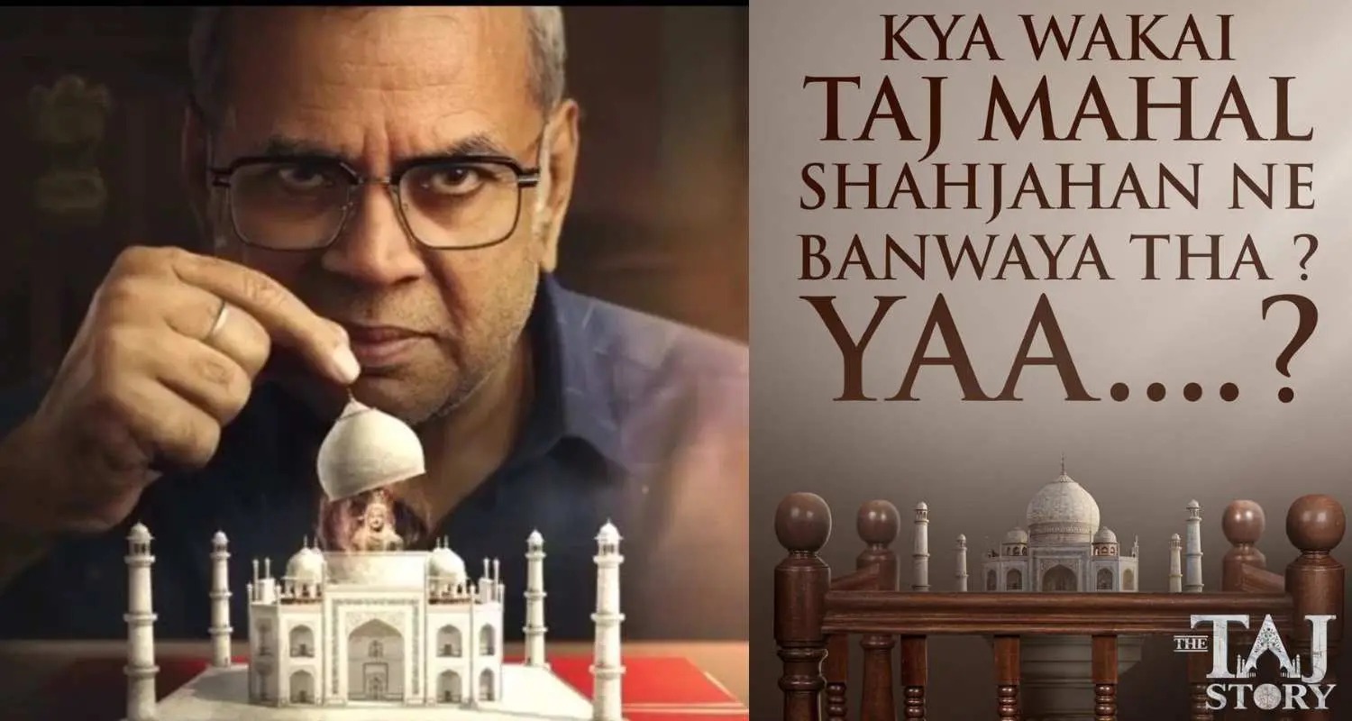 The Taj Story Movie Of Paresh Rawal